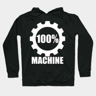 100% Machine Hoodie